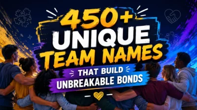 450+ Unique Team Names That Build Unbreakable Bonds