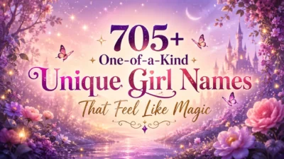705+ One-of-a-Kind Unique Girl Names That Feel Like Magic